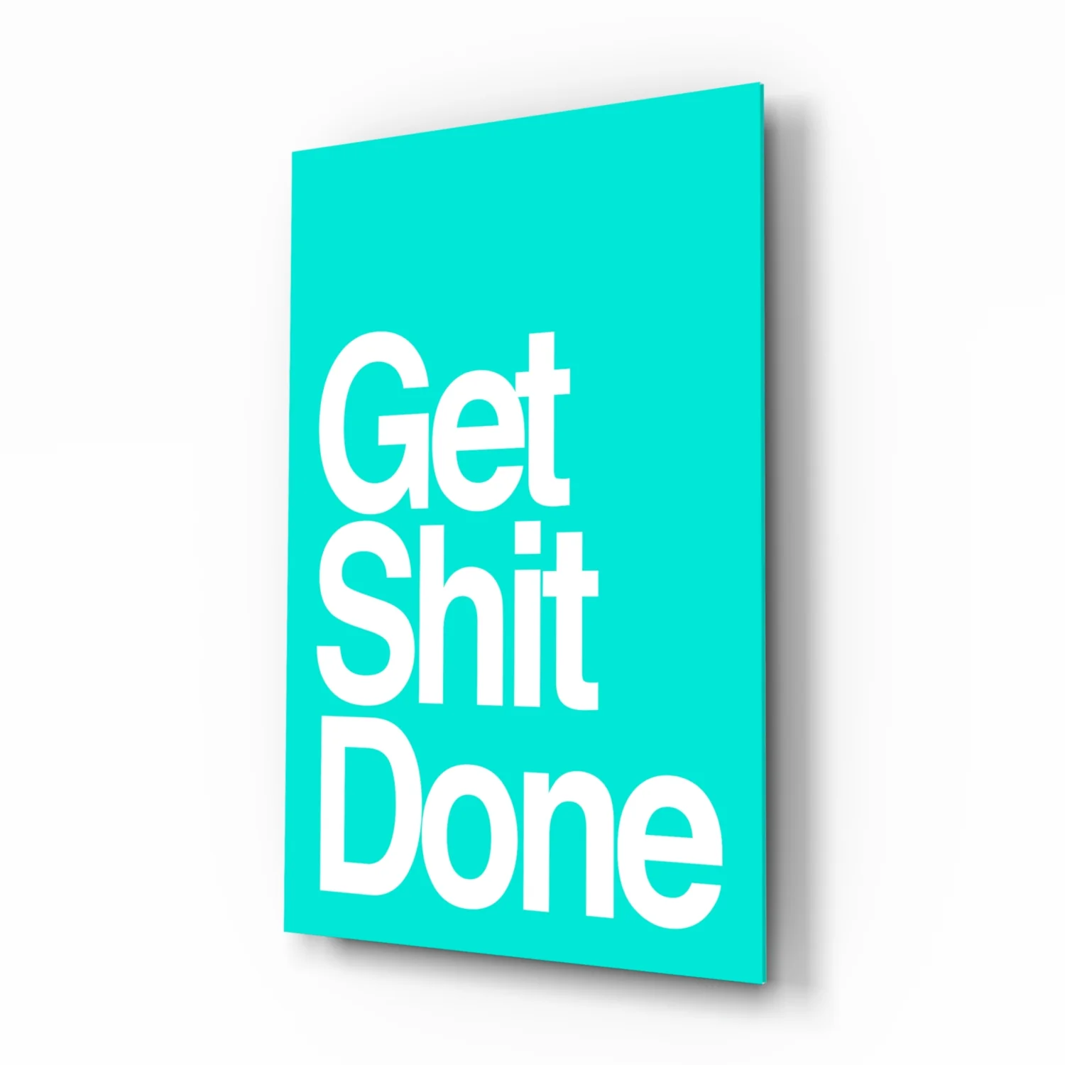Get Shit Done  Glass Wall Art || Designer Collection - Image 2