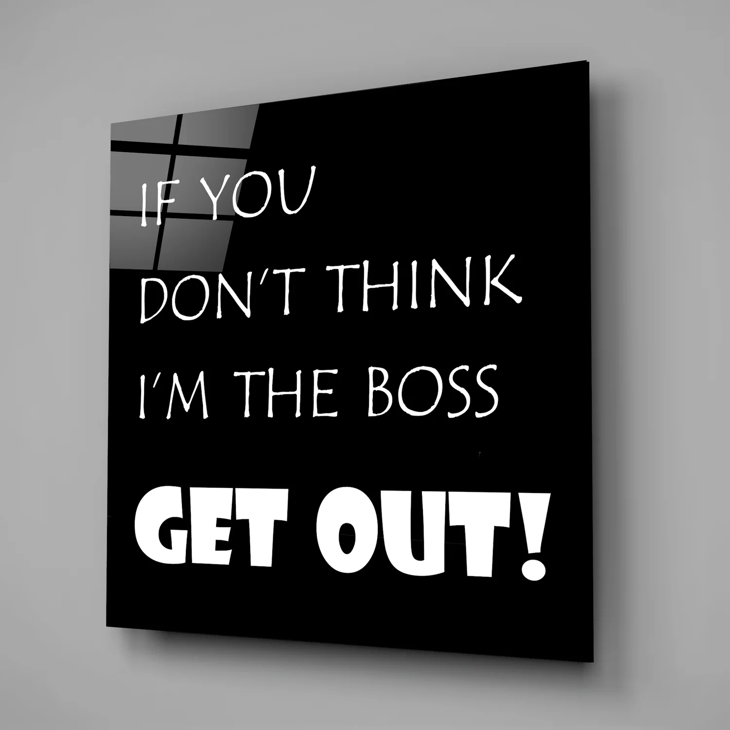 If I'M Not A Boss Glass Wall Art - Image 2