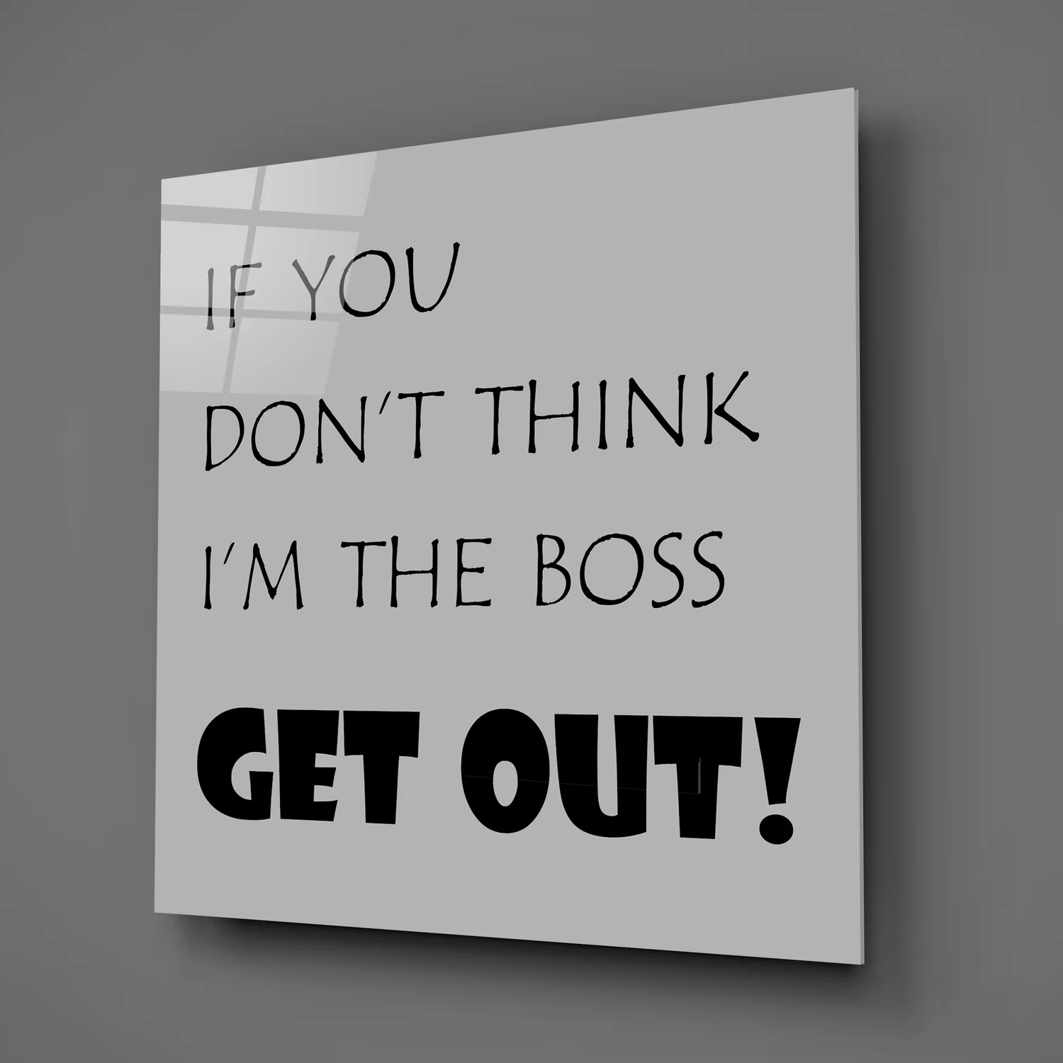 If I'M Not A Boss Glass Wall Art - Image 2